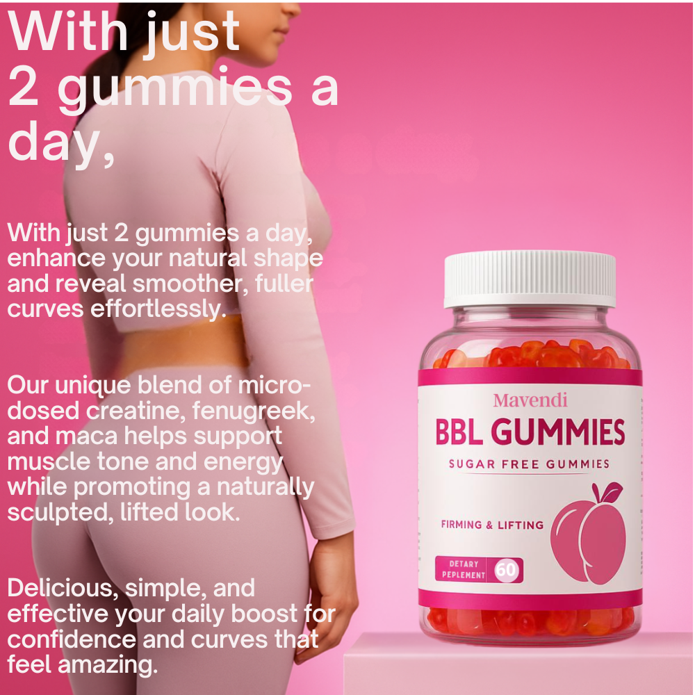 BBL gummies Mavendi